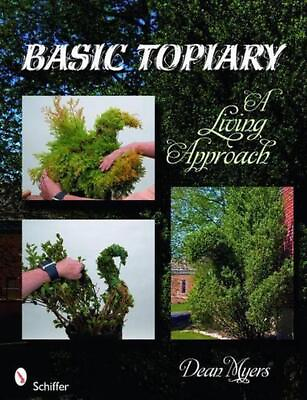 #ad Basic Topiary: A Living Approach by Dean Myers English Paperback Book $18.92