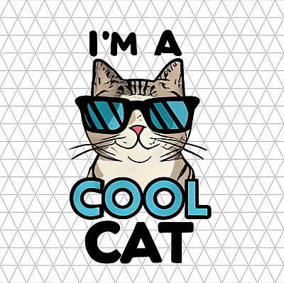 #ad I#x27;m a Cool Cat PNG Clip Art Sublimation T Shirt Design Digital Download Clipart $0.99