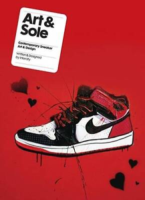 #ad Art Sole: Contemporary Sneaker Art Design Paperback By Intercity GOOD $16.23