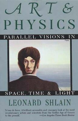 #ad Art and Physics: Parallel Visions in Space Time and Light by Shlain Leonard $5.13