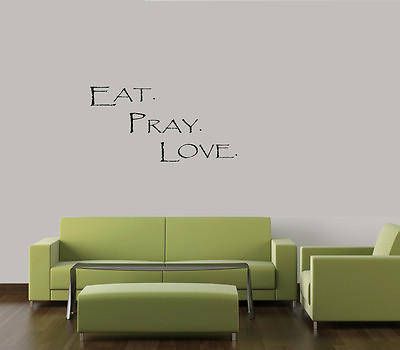 #ad EAT PRAY LOVE WALL ART QUOTE DECAL VINYL WORDS HOME LETTERING KITCHEN RELIGIOUS $12.79