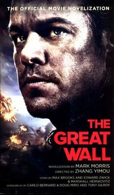 #ad The Great Wall:The Official Movie Novelization by Mark Morris Massmarket $100.00