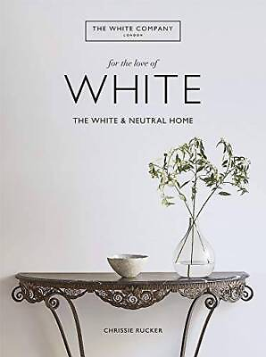 #ad The White Home: Inspirational Ideas for Calming Spaces Hardcover GOOD $21.96