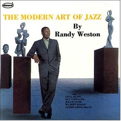 #ad Randy Weston The Modern Art Of Jazz $19.98