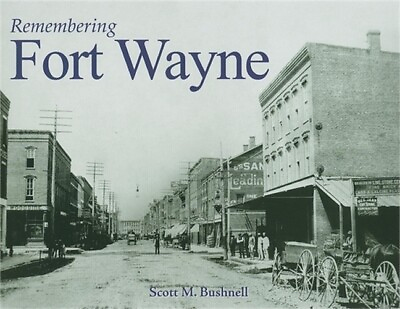 #ad #ad Remembering Fort Wayne Paperback or Softback $15.53