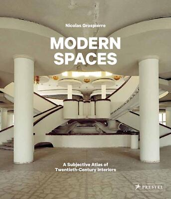 #ad Modern Spaces: A Subjective Atlas of 20th Century Interiors by Nicolas Grospierr $33.75