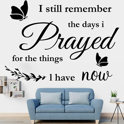 #ad Vinyl Wall Stickers Quotes I Still Remember the Days I Prayed for the Things I H $18.61