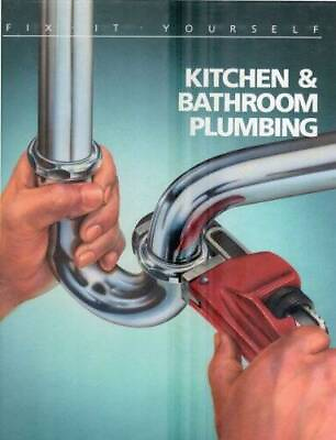 #ad Kitchen and Bathroom Plumbing Fix It Yourself Hardcover GOOD $3.73