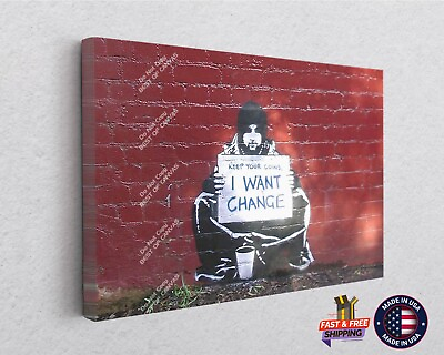 #ad Banksy I Want Change Canvas Décor Art Print Room Painting Wall $97.50