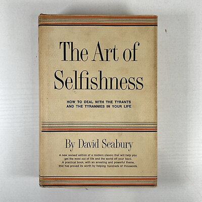 #ad The art of selfishness by David Seabury. 1964 Good w dust jacket $39.98