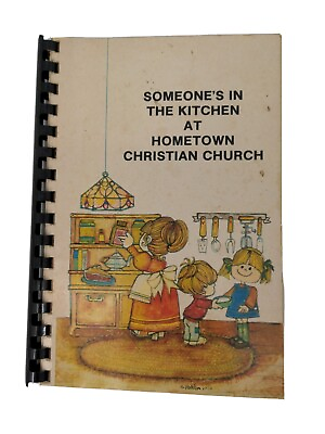 #ad VTG 1980 Someone#x27;s In The Kitchen At Hometown Christian Church Chicago Cookbook $14.95