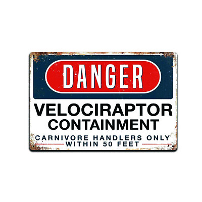 #ad Jurassic Park Danger Velociraptor Containment Aluminum Metal Sign 8x12 In TS136 $12.95