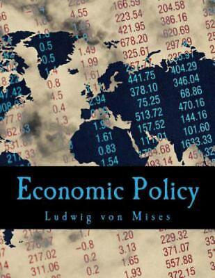 #ad Economic Policy : Thoughts for Today and Tomorrow Paperback by Von Mises Lu... $11.85