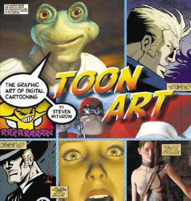 #ad Toon Art: The Graphic Art of Digital Cartooning Paperback GOOD $4.49