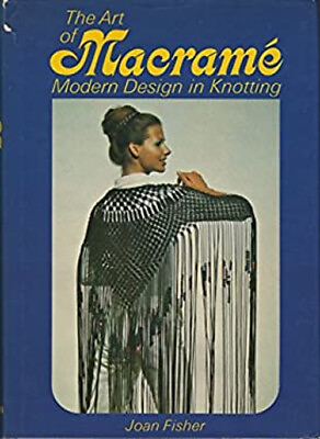 #ad #ad The Art of Macramé : Modern Design in Knotting Hardcover Joan Fis $7.26