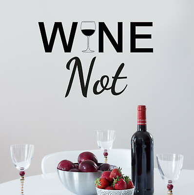 #ad Vinyl Wall Decal Lettering Wine Not Kitchen Decor Stickers 22.5 in x 14 in gz222 $17.00