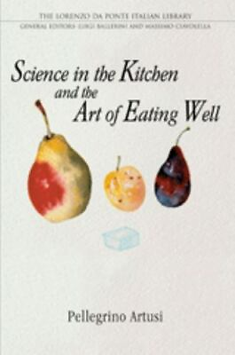 #ad Science in the Kitchen and the Art of Eating Well Lorenzo Da Ponte Italian Libr $44.54