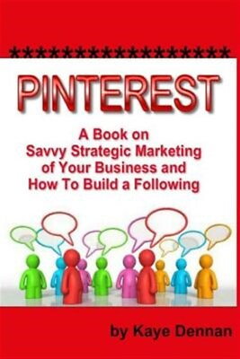 #ad Pinterest : A Book on Savvy Strategic Marketing of Your Business and How to B... $10.07