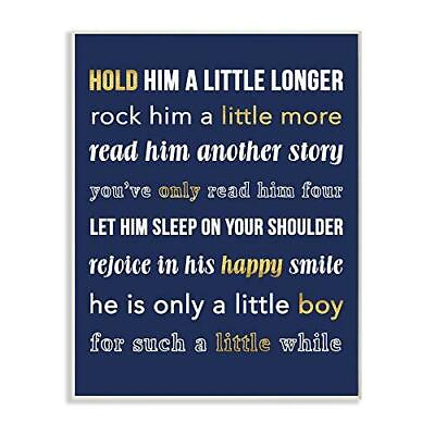 Stupell Industries Hold Him A Little Longer Navy Wall Plaque 13x19 Design by $33.09