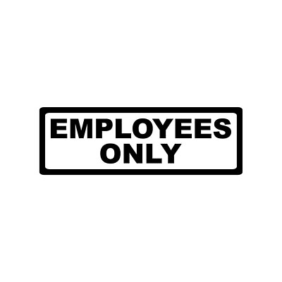 #ad EMPLOYEES ONLY STICKER DECAL SIGN DOOR BUSINESS CHURCH SCHOOL WAREHOUSE WALL $3.57