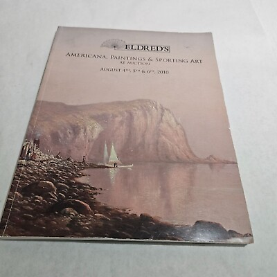 #ad Eldred#x27;s Americana Paintings and Sporting Art at Auction Aug 4 6 2010 $11.23