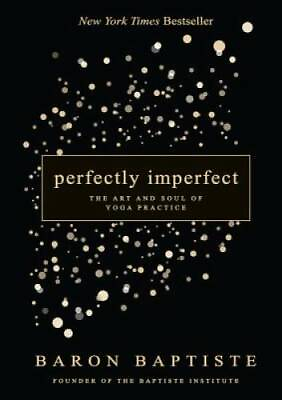 #ad Perfectly Imperfect: The Art and Soul of Yoga Practice Hardcover GOOD $3.98