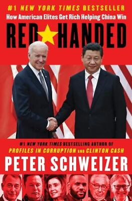 #ad Red Handed: How American Elites Get Rich Helping China Win by Schweizer Peter $5.19