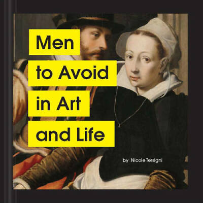 #ad Men to Avoid in Art and Life Hardcover By Tersigni Nicole GOOD $3.68