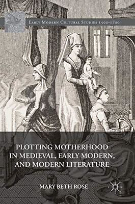 #ad #ad Plotting Motherhood in Medieval Early Modern and Modern 2017 $77.47