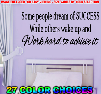 #ad SOME PEOPLE DREAM OF SUCCESS WALL ART DECAL INSPIRATIONAL ACHIEVE DECOR QUOTE $16.97