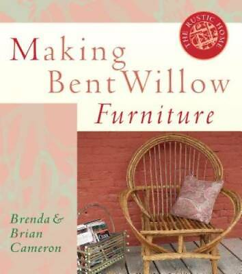 Making Bent Willow Furniture Rustic Home Series Paperback GOOD $4.95