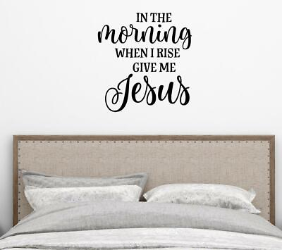 #ad In The Morning When I Rise Give Me Jesus Christian Wall Decal Wall Decor Vinyl $23.24