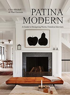 #ad Patina Modern: A Guide to Designing Warm Timeless Interiors $21.86
