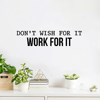 #ad Vinyl Wall Art Decal Don#x27;t Wish for It Work for It 6quot; x 25quot; Motivational $12.99