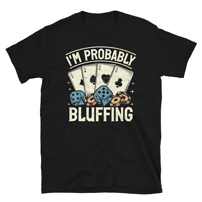 #ad #ad I#x27;m Probably Bluffing Poker Gambling Wager Card Game Short Sleeve Unisex T Shirt $19.99