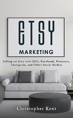 #ad Etsy Marketing: Selling on Etsy with SEO Facebook Pinterest Instagram and Ot $16.55
