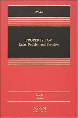 #ad Property Law: Rules Policies and Practices by Singer Joseph William $5.39
