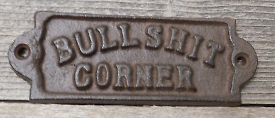 #ad BULLSHIT CORNER SIGN RUSTIC CAST IRON BARWARE PLAQUE BAR WALL DECOR MAN CAVE BS $13.99