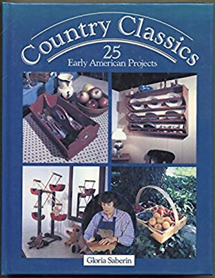 #ad Country Classics : Twenty Five Early American Projects Hardcover $5.89
