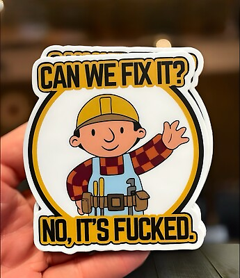 #ad Bob the Builder Can We Fix It Funny Vinyl Sticker $3.99