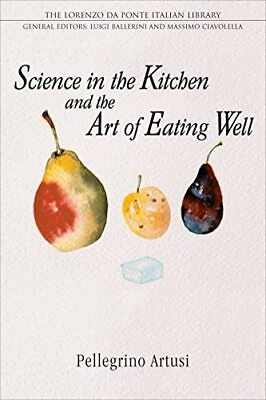 #ad #ad Science in the Kitchen and the Art of Eating Well Lorenzo Da Ponte Italian ... $33.45