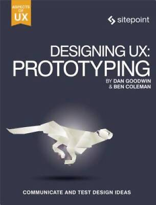 #ad Designing UX: Prototyping: Because Modern Design is Never Static GOOD $9.56