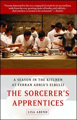 #ad Sorcerer#x27;s Apprentices : A Season in the Kitchen at Ferran Adria#x27;s elBulli P... $23.14