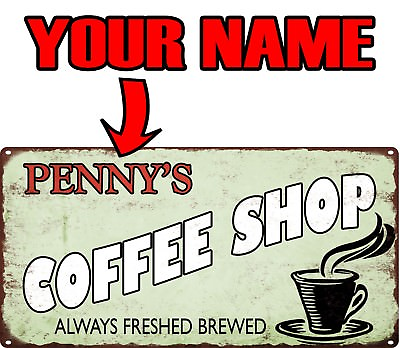 Your name Custom Coffee Shop Bar Cafe Deco Art Kitchen 6x12 Metal Sign SS9 $19.95