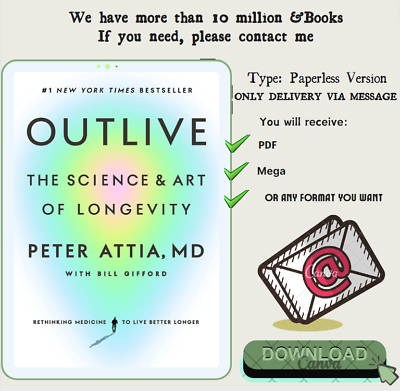 #ad Outlive: The Science and Art of Longevity by Peter Attia MD Bill Gifford $8.99