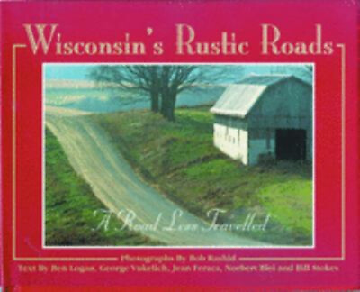 #ad Wisconsin#x27;s Rustic Roads : A Road Less Travelled Hardcover $8.45
