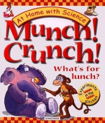 #ad Munch Crunch What#x27;s for Lunch?: Experiments in the Kitchen At Home With Scien $4.48