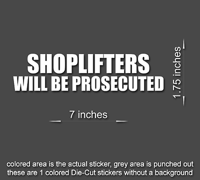 #ad SHOPLIFTERS PROSECUTED Stickers Vinyl Window Decal Door Wall Office Business $11.95