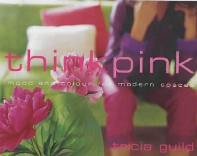 #ad #ad Think Pink: Mood and Colour for Modern Spaces Hardcover VERY GOOD $19.16