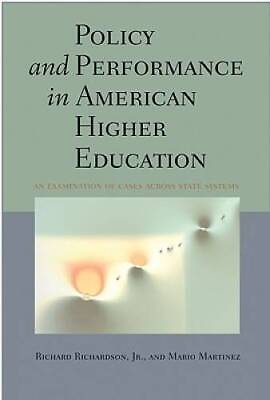 #ad Policy and Performance in American Higher Education: An Examination of Ca GOOD $10.43